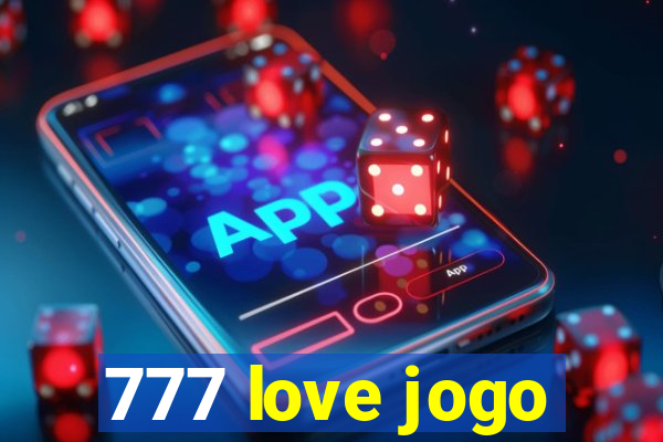 777 love jogo