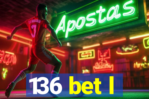 136 bet l