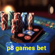 p8 games bet