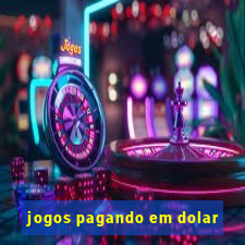 jogos pagando em dolar