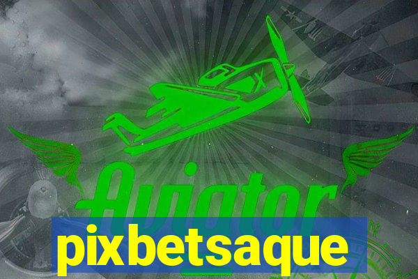 pixbetsaque