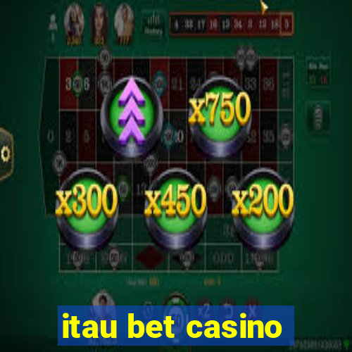 itau bet casino