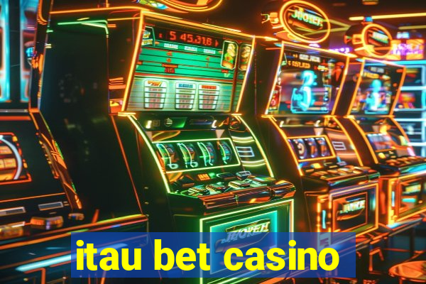 itau bet casino