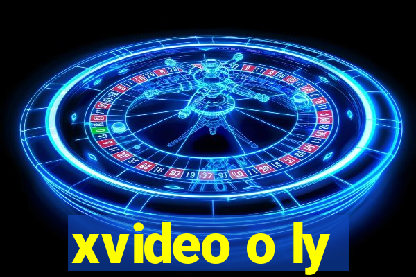 xvideo o ly