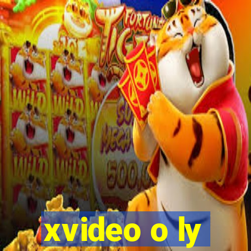 xvideo o ly