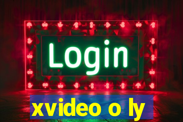 xvideo o ly