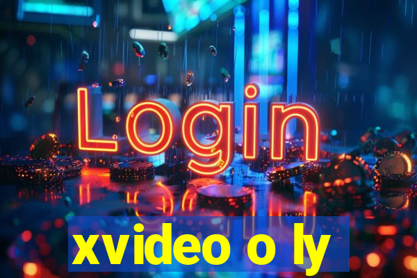 xvideo o ly