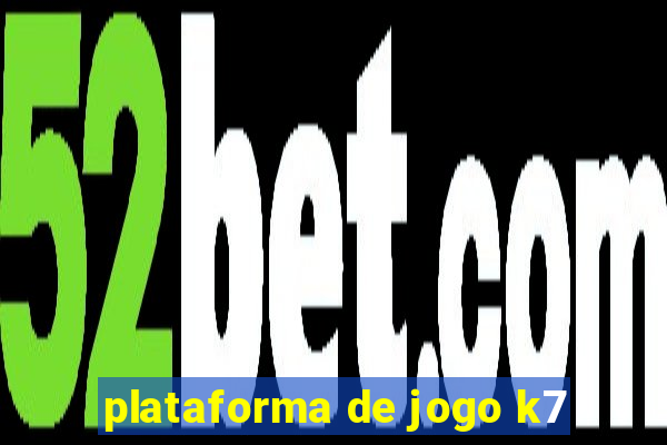 plataforma de jogo k7