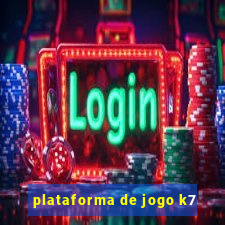 plataforma de jogo k7