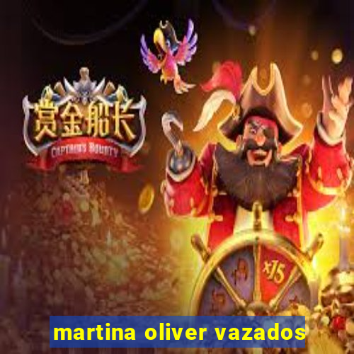 martina oliver vazados