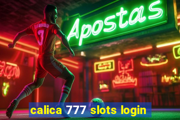 calica 777 slots login