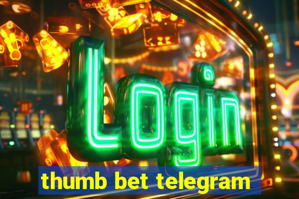 thumb bet telegram