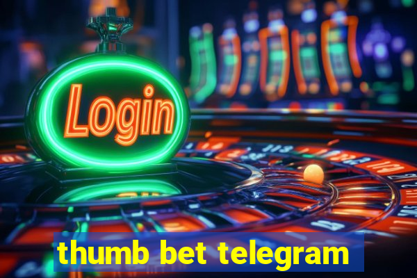 thumb bet telegram