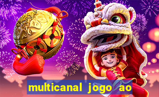 multicanal jogo ao vivo fans