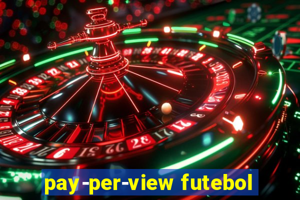 pay-per-view futebol