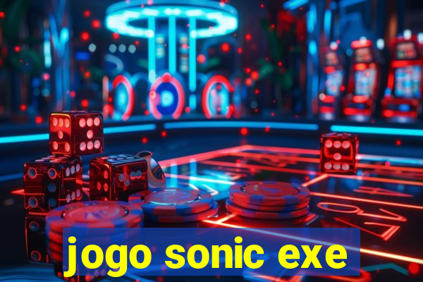 jogo sonic exe