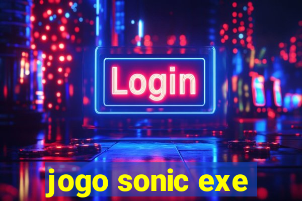 jogo sonic exe