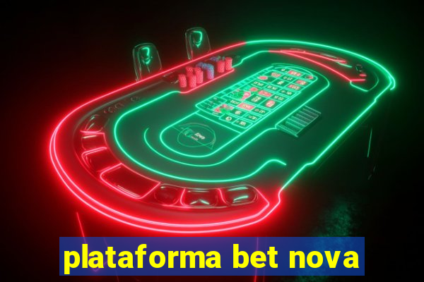 plataforma bet nova