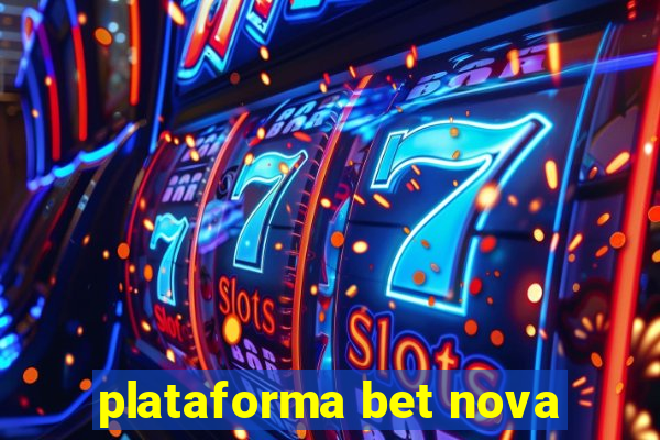 plataforma bet nova