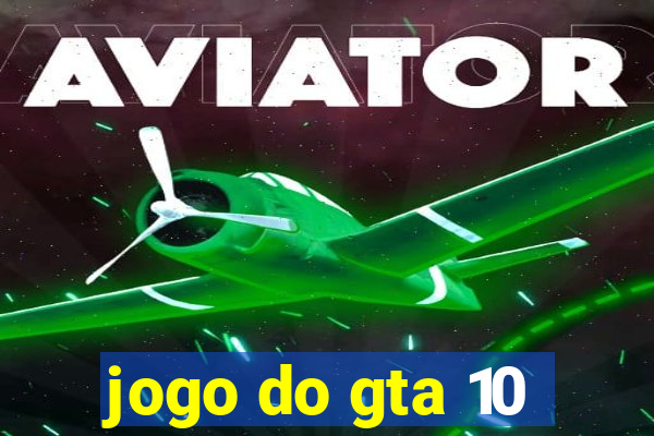 jogo do gta 10