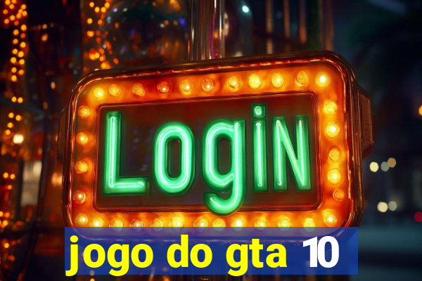 jogo do gta 10