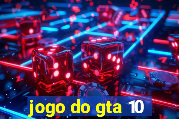 jogo do gta 10