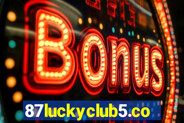 87luckyclub5.com