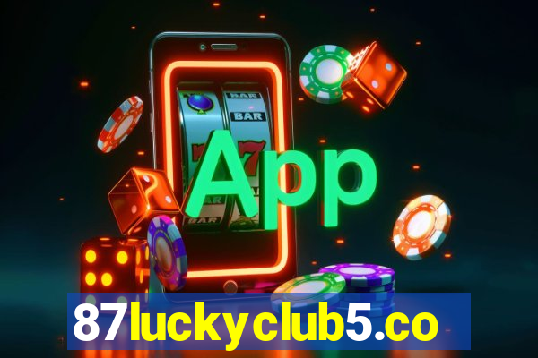 87luckyclub5.com