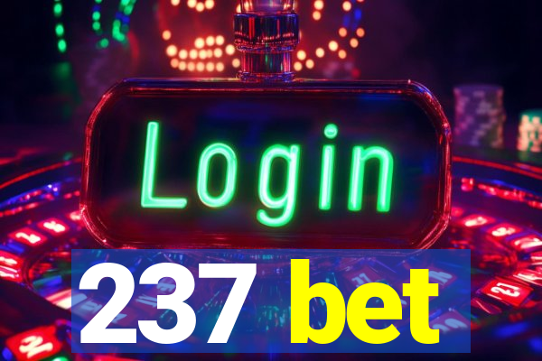 237 bet