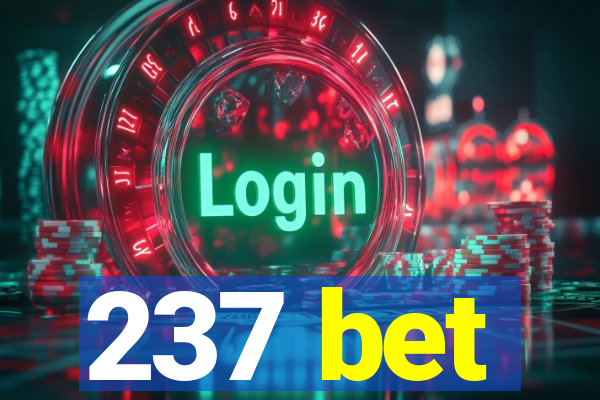 237 bet