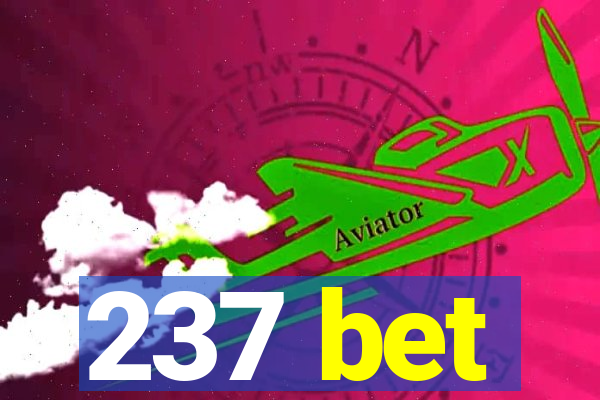 237 bet