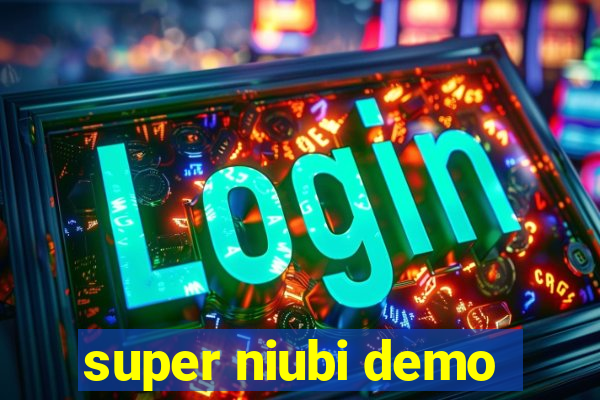 super niubi demo