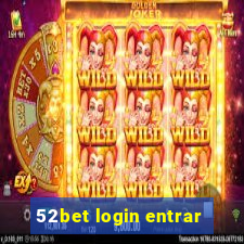 52bet login entrar