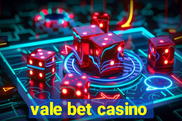 vale bet casino