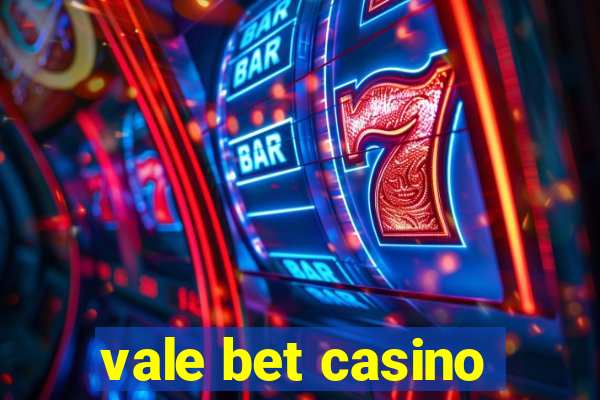 vale bet casino