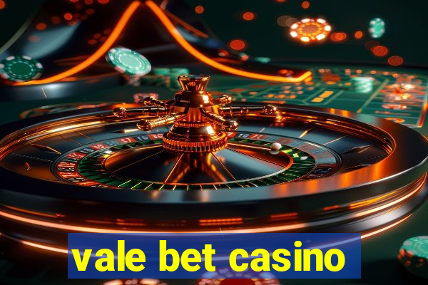 vale bet casino