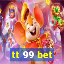 tt 99 bet