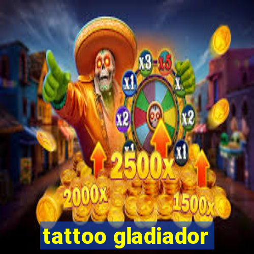 tattoo gladiador