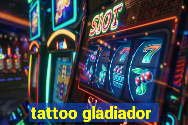 tattoo gladiador