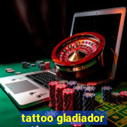 tattoo gladiador