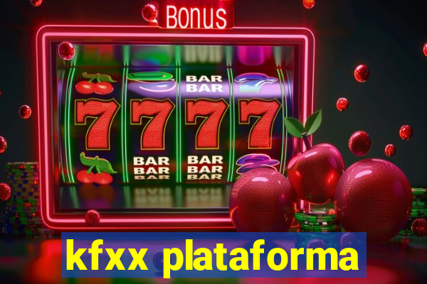 kfxx plataforma