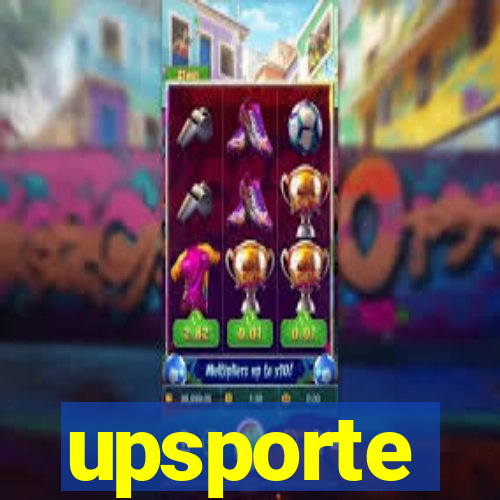 upsporte