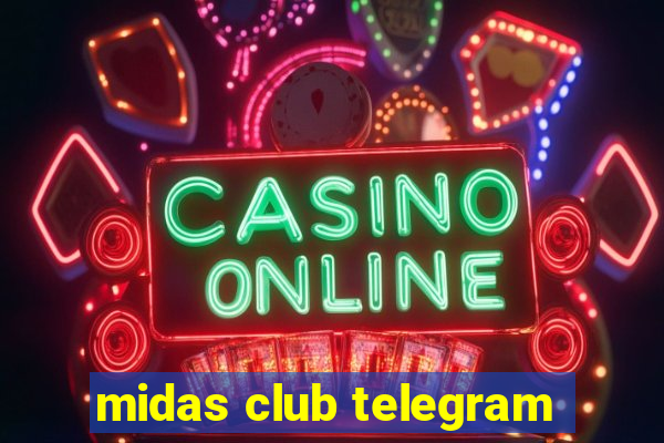 midas club telegram