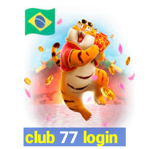 club 77 login