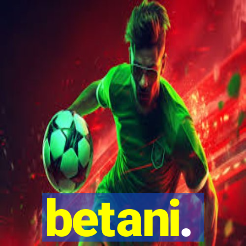 betani.