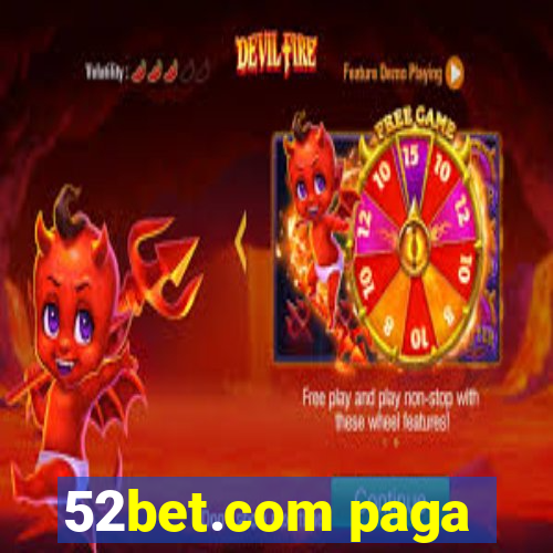 52bet.com paga