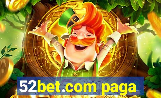 52bet.com paga