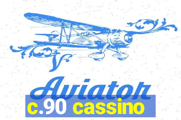 c.90 cassino