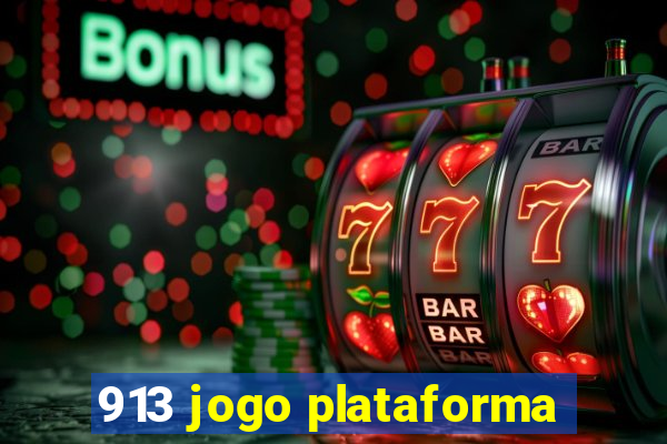 913 jogo plataforma