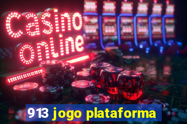 913 jogo plataforma